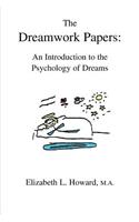 Dreamwork Papers: An Introduction to the Psychology of Dreams