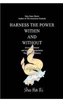 Harness the Power Within and Without: Overcome Mental and Spiritual Manipulation Through Self Mastery