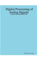 Digital Processing of Analog Signals