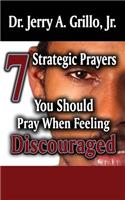 7 Strategic Prayers You Should Pray When Feeling Discouraged