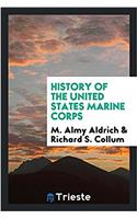 HISTORY OF THE UNITED STATES MARINE CORP