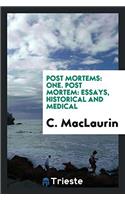 Post Mortems: One. Post mortem: essays, historical and medical