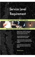 Service Level Requirement A Complete Guide - 2020 Edition