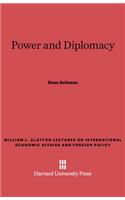 Power and Diplomacy: (5 William L. Clayton Lectures on International Economic Affair)