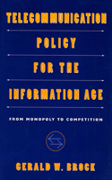 Telecommunication Policy for the Information Age