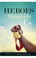 Heroes Alongside Us