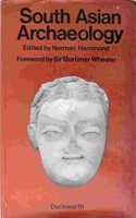 South Asian Achaeology: Papers from the First International Conference of South Asian Archaeologists Held in the University of Cambridge