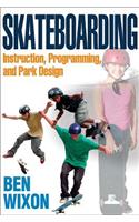 Skateboarding: Instruction, Programming, and Park Design