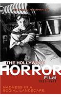 The Hollywood Horror Film, 1931-1941: Madness in a Social Landscape