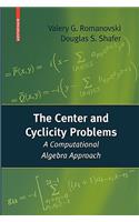 Center and Cyclicity Problems