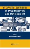 In Vivo MR Techniques in Drug Discovery and Development