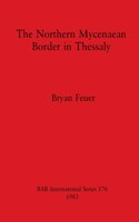 Northern Mycenaean Border in Thessaly