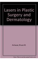 Lasers in Plastic Surgery and Dermatology