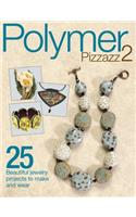 Polymer Pizzazz 2