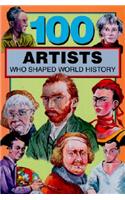 100 Artists Who Shaped World History