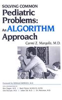 Solving Common Pediatric Problems: An Algorithm Approach