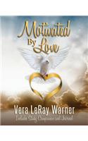 Motivated By Love