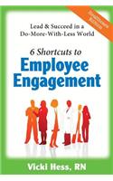 6 Shortcuts to Employee Engagement