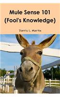 Mule Sense 101 (Fool's Knowledge)