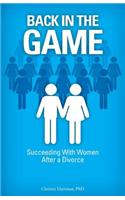 Back in the Game: Succeeding with Women After a Divorce