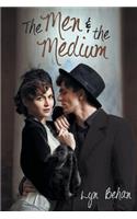 The Men and the Medium