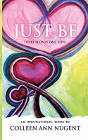 Just Be, There Is Only One Love