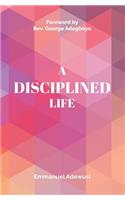 A Disciplined Life