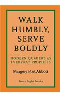 Walk Humbly, Serve Boldly