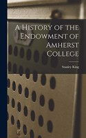 History of the Endowment of Amherst College