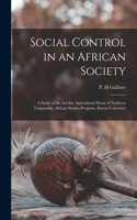 Social Control in an African Society; a Study of the Arusha