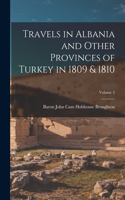 Travels in Albania and Other Provinces of Turkey in 1809 & 1810; Volume 2