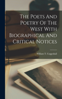 The Poets And Poetry Of The West With Biographical And Critical Notices