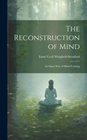 Reconstruction of Mind; an Open way of Mind-training