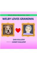 Welby Loves Grandma
