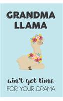 Grandma Llama Aint Got Time For Your Drama