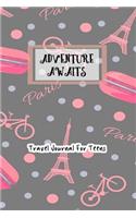 Adventure Awaits Travel Journal For Teens