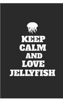 Keep Calm And Love Jellyfish: Jellyfish Notebook, Graph Paper (6" x 9" - 120 pages) Animal Themed Notebook for Daily Journals, Diary, and Gift