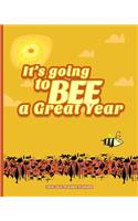 It's going to BEE a Great Year