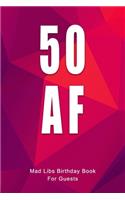 50 AF Mad Libs Birthday Book For Guests: Funny (6x9) Mad Libs 50th Birthday Guest Book - Polygonal Design