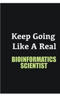 Keep Going Like a Real Bioinformatics Scientist: Writing careers journals and notebook. A way towards enhancement