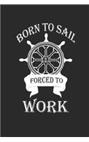Born to Sail Forced to Work