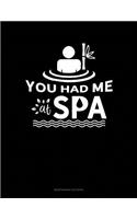 You Had Me At Spa