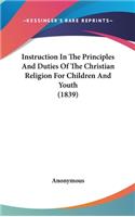 Instruction in the Principles and Duties of the Christian Religion for Children and Youth (1839)