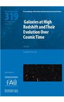 Galaxies at High Redshift and their Evolution over Cosmic Time (IAU S319)