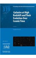 Galaxies at High Redshift and Their Evolution Over Cosmic Time (Iau S319)