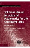 Solutions Manual for Actuarial Mathematics for Life Contingent Risks