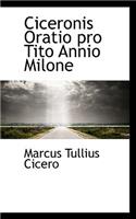 Ciceronis Oratio Pro Tito Annio Milone