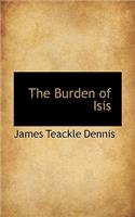 The Burden of Isis