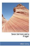 Seven Sermons and a Prayer