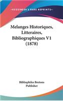 Melanges Historiques, Litteraires, Bibliographiques V1 (1878)
